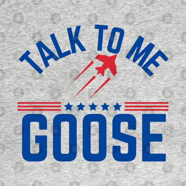 Talk To Me Goose by MalibuSun